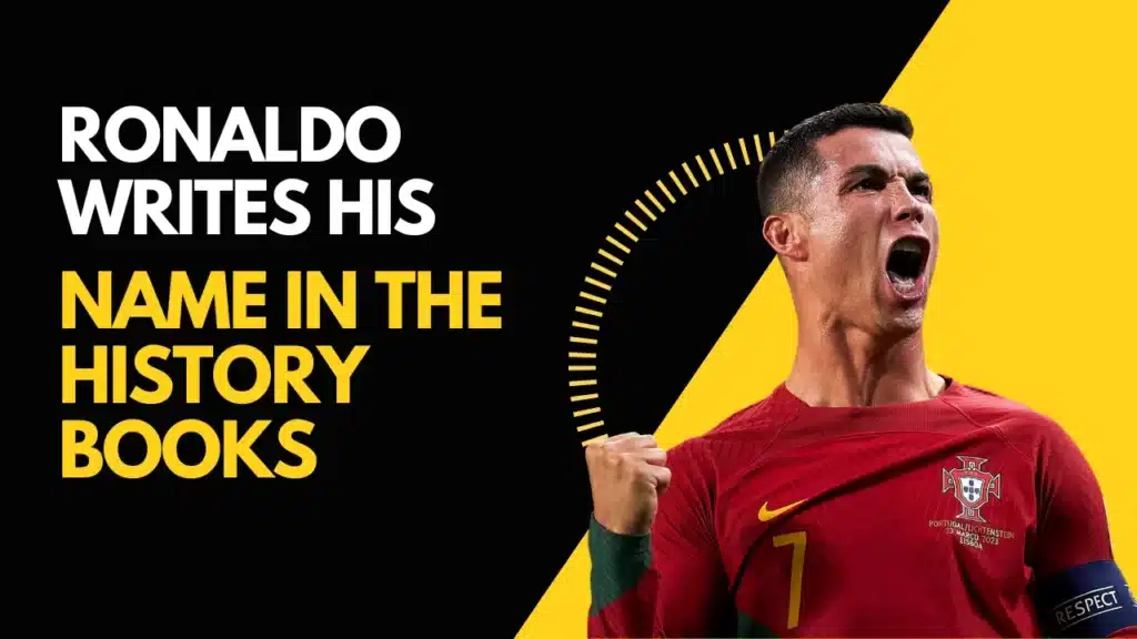 Ronaldo Writes His Name in the History Books